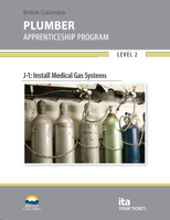 Plumbing Apprenticeship Program: Level 2: Volume 1 - Line J: Install Specialized Systems: J-1: Install Medical Gas Systems (2017)