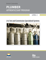 Plumbing Apprenticeship Program: Level 2: Volume 1 - Line J: Install Specialized Systems: J-6: Test and Commission Specialized Systems (2017)